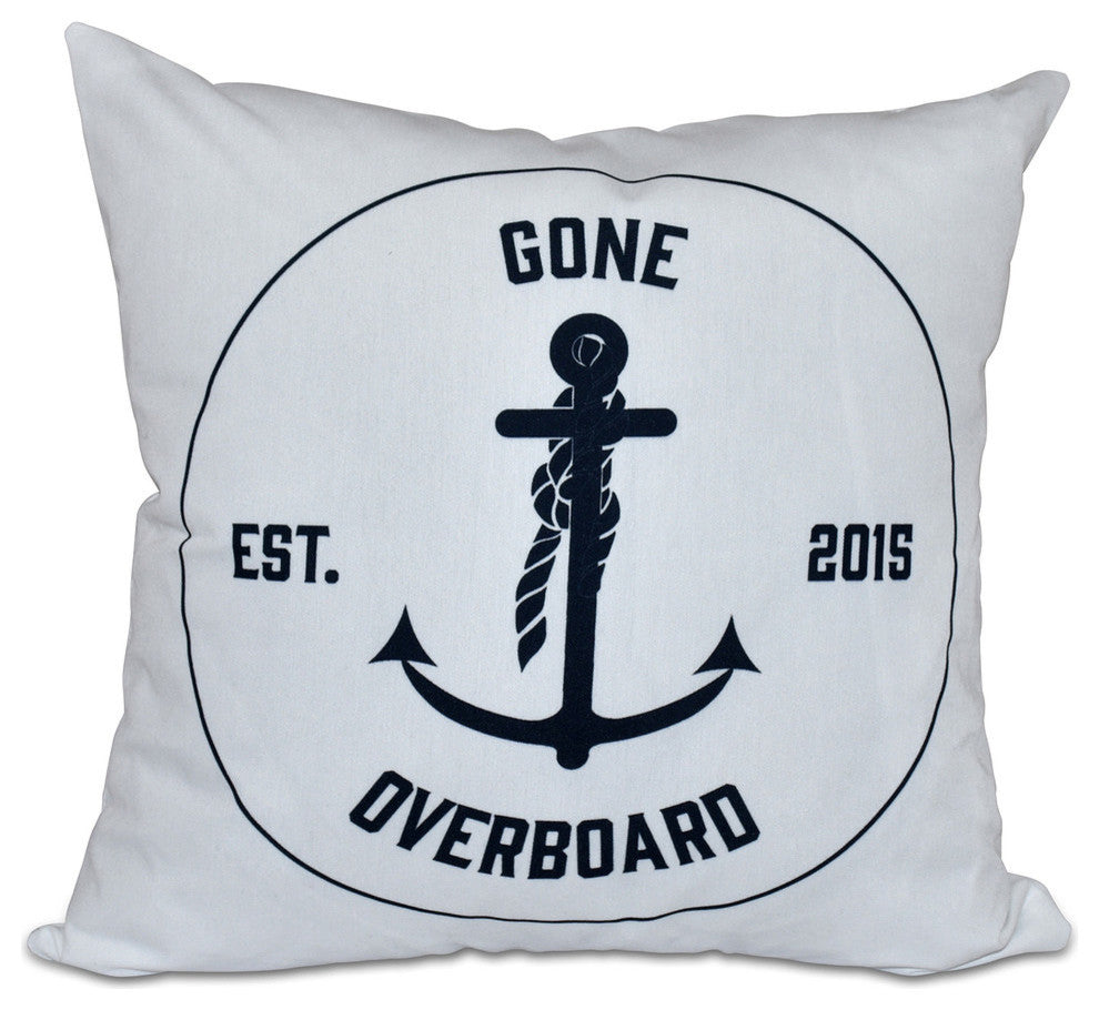 Gone Overboard, Word Print Outdoor Pillow, White, 18"x18"