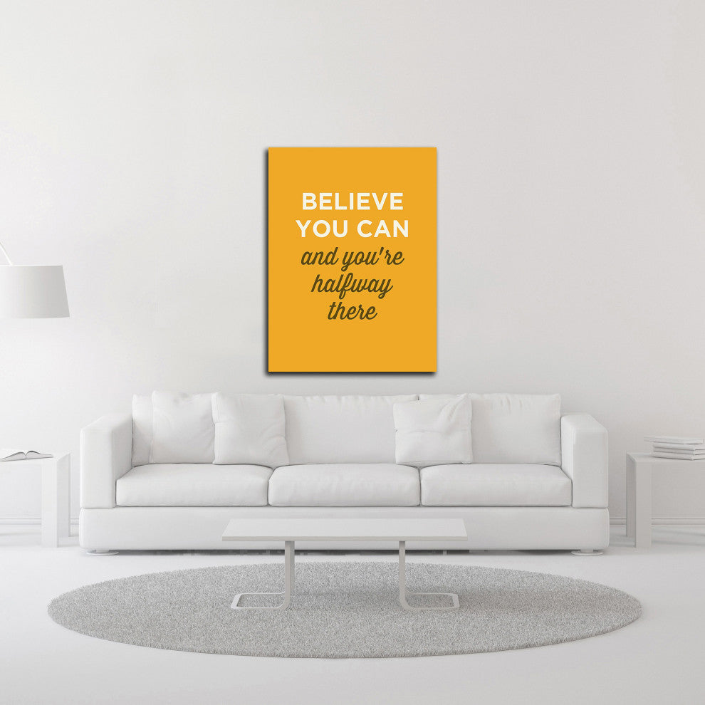 "Believe You Can" by GraphINC, Print on Canvas, 18"x24"