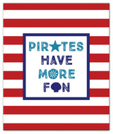 Pirates Have More Fun 20x24 Canvas Wall Art