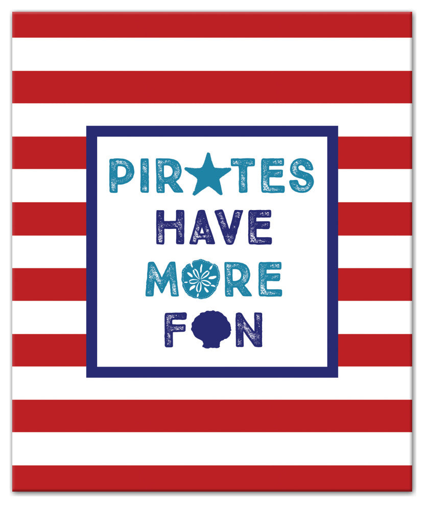 Pirates Have More Fun 20x24 Canvas Wall Art