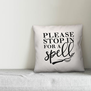 Please Stop In for a Spell 16"x16" Throw Pillow Cover