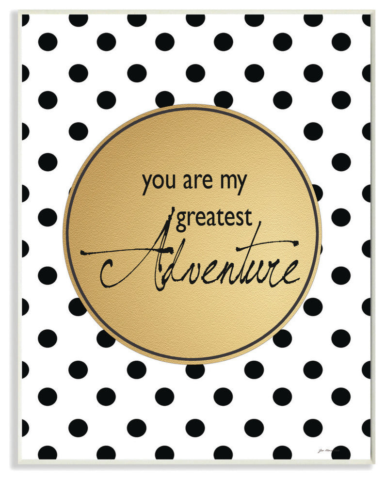 You are My Greatest Adventure Polka Dot Modern Inspirational Art Wall Plaque