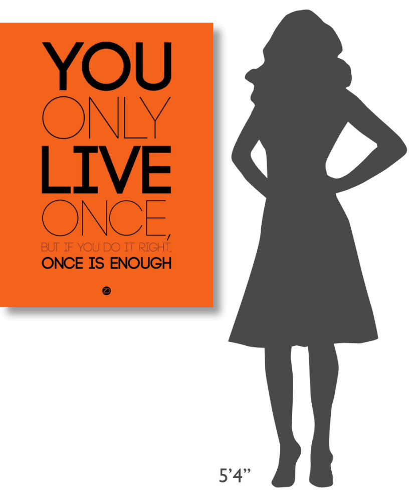 "You Only Live Once Poster Orange" Fine Art Print