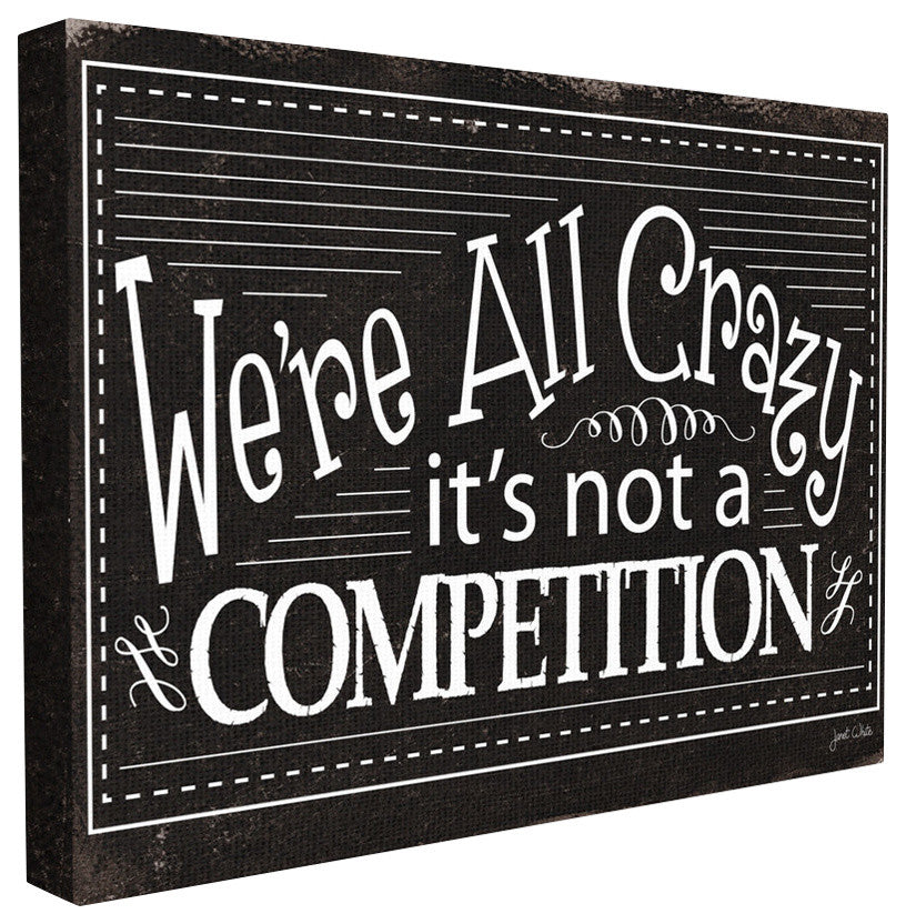 We're All Crazy Funny Black and White Typography Stretched Canvas, 24"x30"