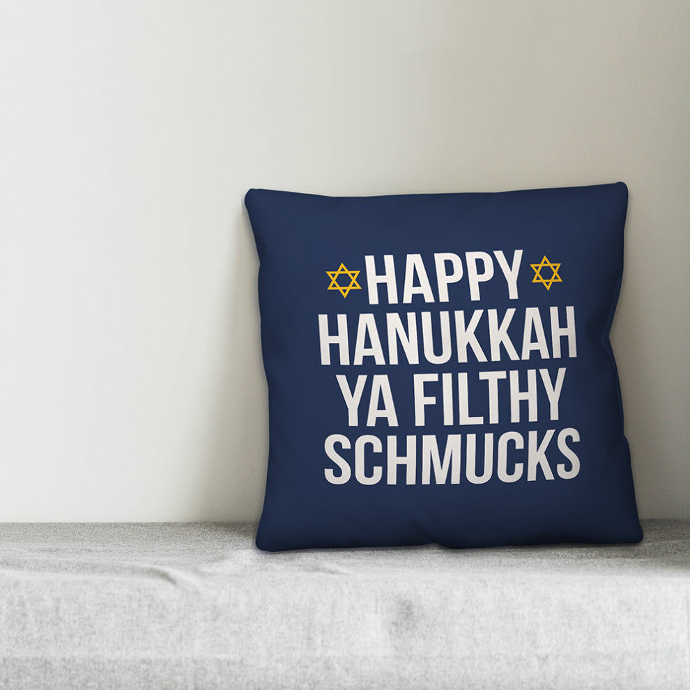 Ya Filthy Schmucks 18"x18" Throw Pillow Cover