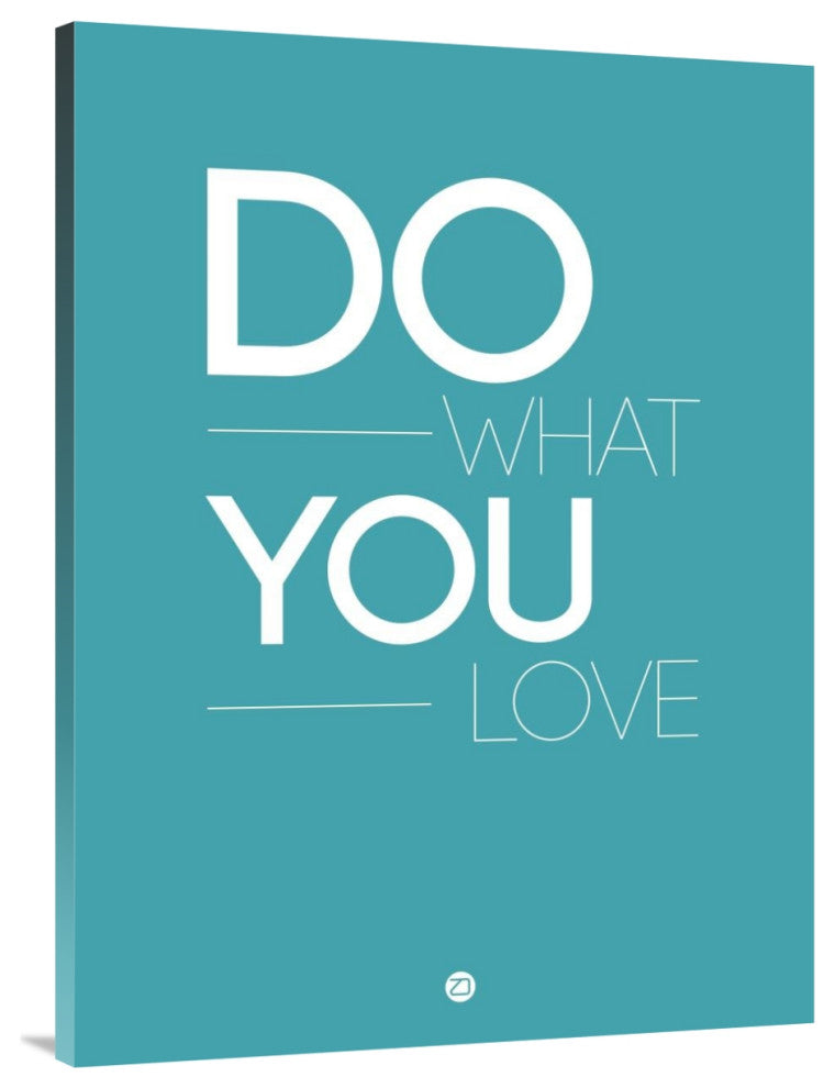 "Do What You Love Poster  3" Fine Art Print