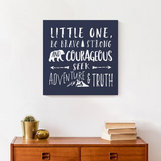 Be Brave Strong And Courageous 16x16 Canvas Wall Art