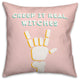 Creep It Real Witches 16x16 Throw Pillow