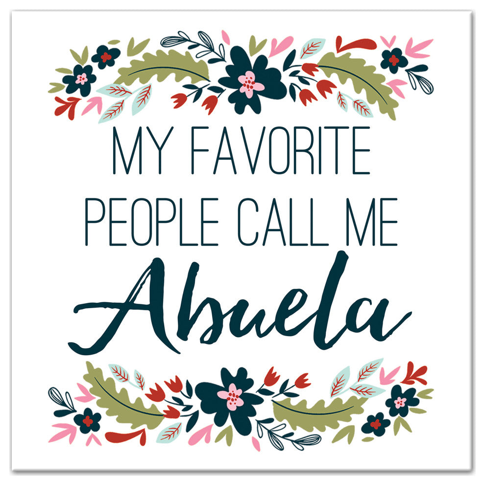 My Favorite People Call Me Abuela 12x12 Canvas Wall Art