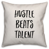 Hustle Beats Talent, Throw Pillow, 16"x16"