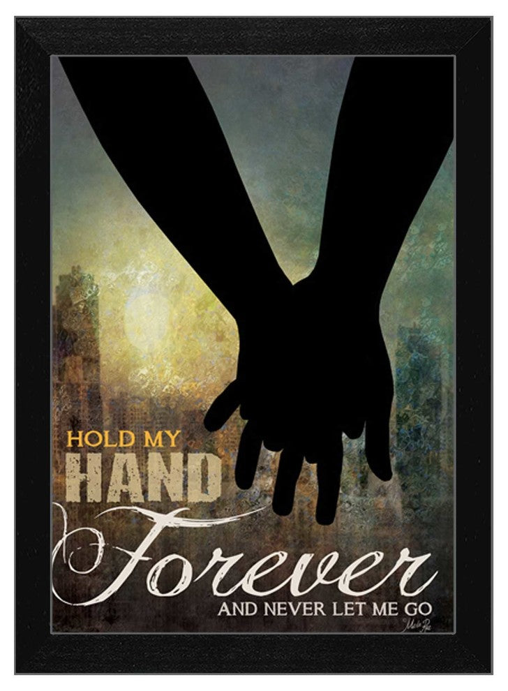 "Hold My Hand Forever" By Marla Rae, Printed Wall Art, Black Frame