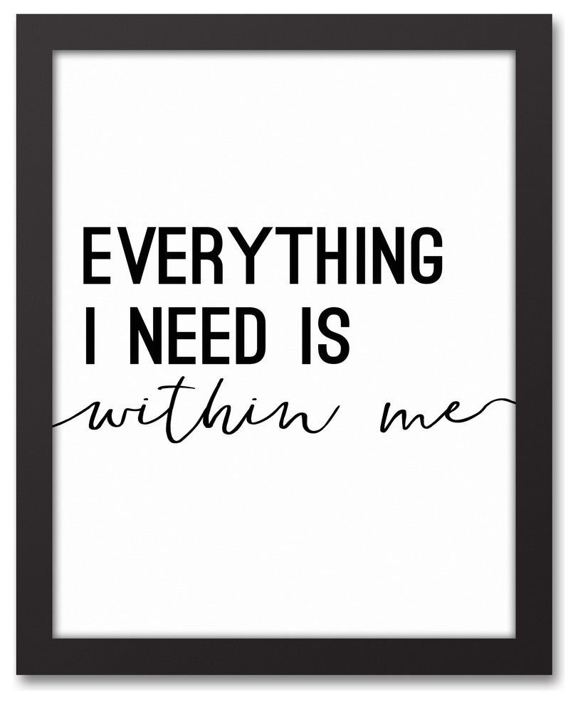 Everything I Need Is Within Me 11x14 Black Framed Canvas
