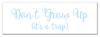 Don't Grow Up 12"x36" Canvas Wall Art, Blue