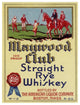 "Maywood Club Straight Rye Whiskey" Print by Vintage Booze Labels, 25"x32"