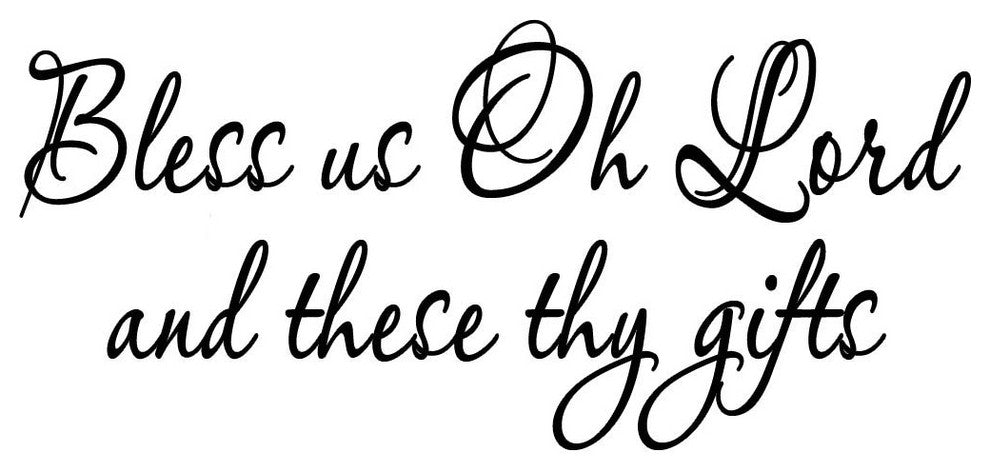 VWAQ Bless Us Oh Lord and These Thy Gifts, Dining Room Vinyl Wall Decal