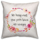 No Hay Mal Que Por Bien No Venga 18x18 Spun Poly Pillow