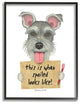 Scotty Dog 'What Spoiled Looks Like' Pet Phrase16x20
