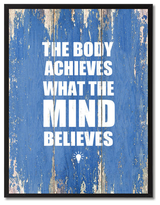 Body Achieves What The Mind Believes, Canvas, Picture Frame, 28"X37"