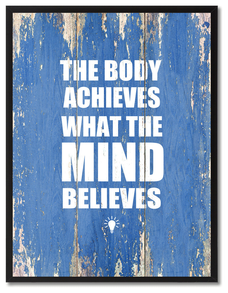 Body Achieves What The Mind Believes, Canvas, Picture Frame, 28"X37"