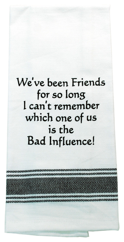 "Bad Influence", Kitchen Towel
