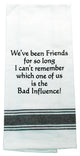"Bad Influence", Kitchen Towel