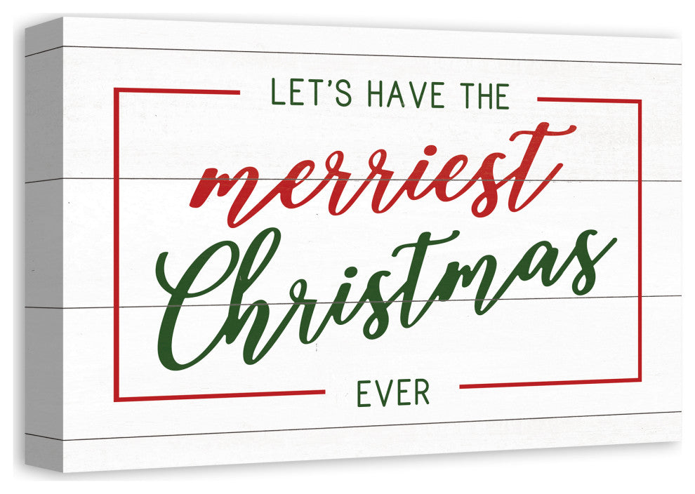 Let's Have the Merriest Christmas Ever 12x18 Canvas Wall Art