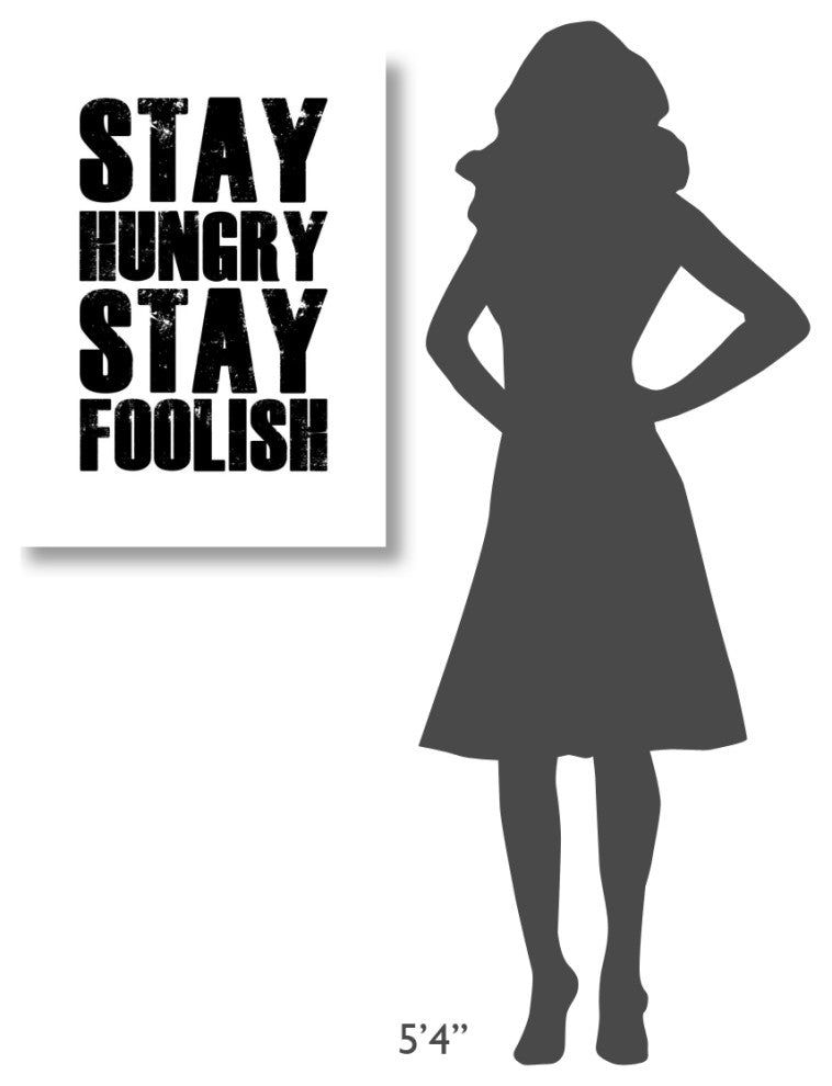 "Stay Hungry Stay Foolish Poster White" Fine Art Print