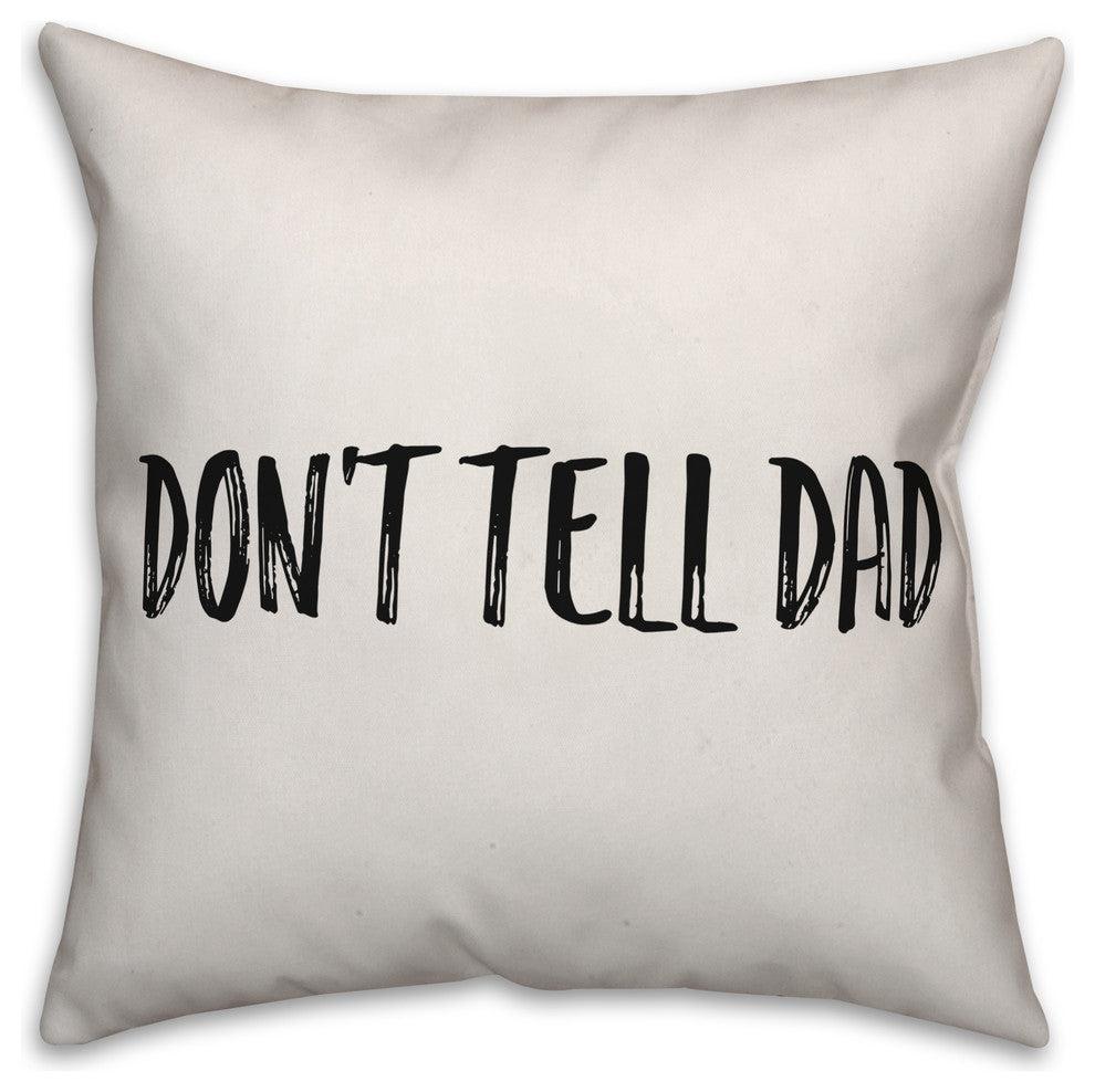 Don't Tell Dad, Throw Pillow, 16"x16"