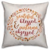 Grateful Blessed & Autumn Obsessed 20"x20" Throw Pillow Cover
