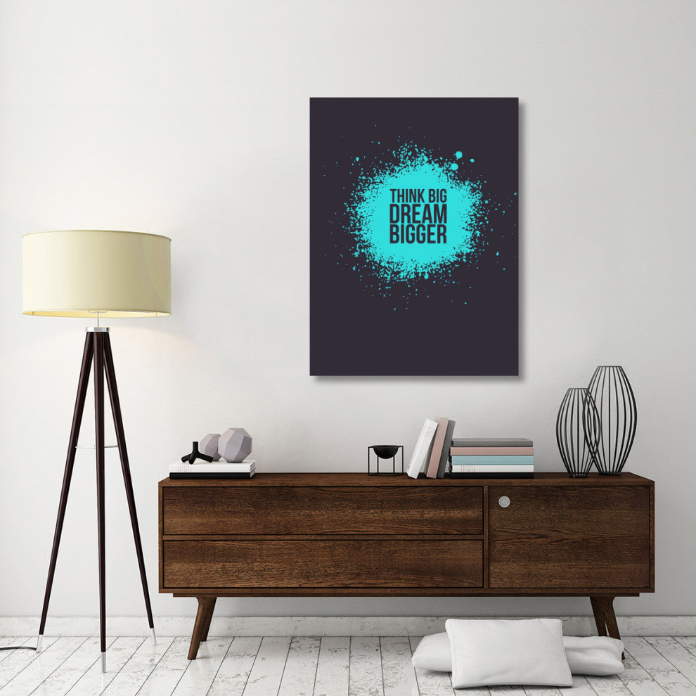 "Think Big Dream Bigger 2" Fine Art Print