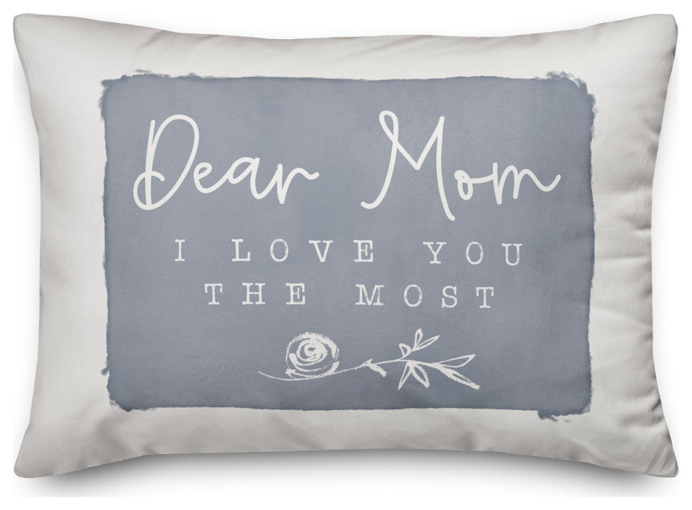 Dear Mom I Love You Most 14x20 Spun Poly Pillow