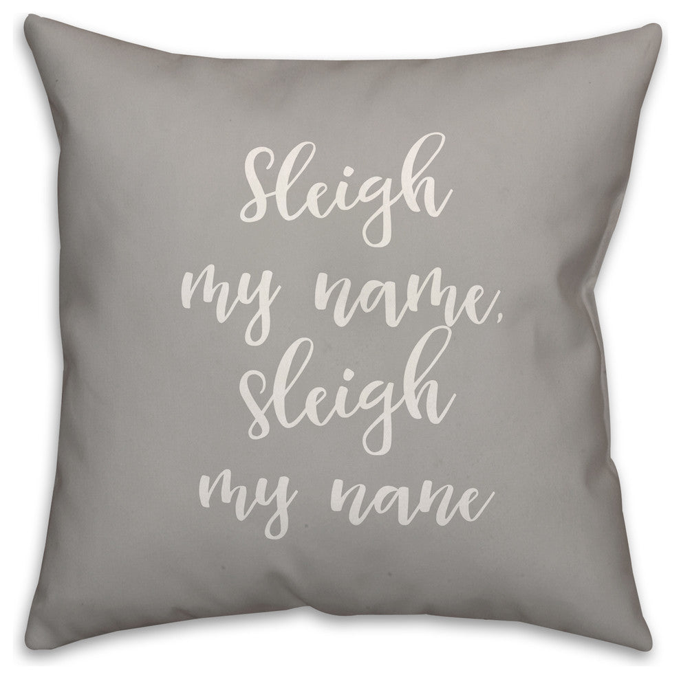 Sleigh My Name, Gray 18x18 Throw Pillow