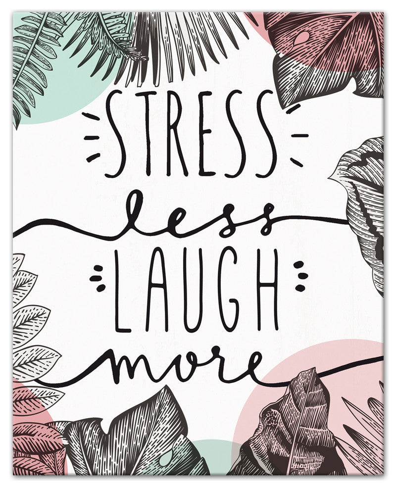 Stress Less Laugh More 8x10 Canvas Wall Art