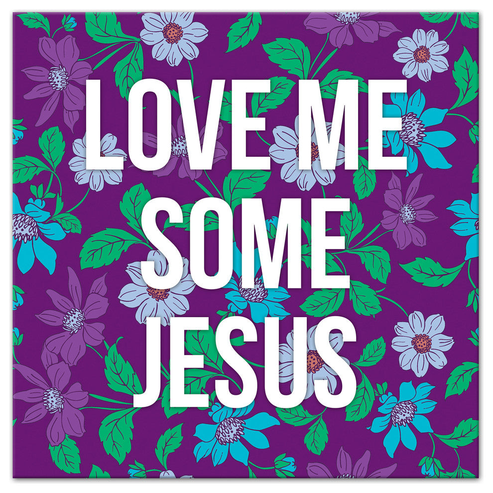 Love Me Some Jesus 16x16 Canvas Wall Art
