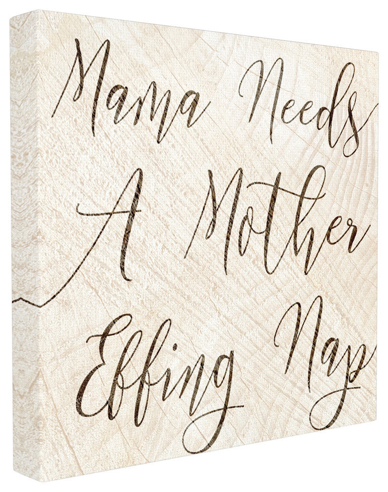 Mama Needs a Mother Nap Funny Typography Wall Art, 30"x30", Canvas