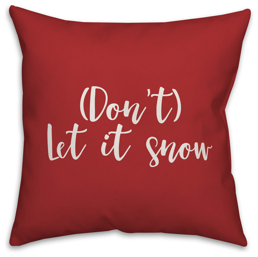 Don't Let It Snow, Red 18x18 Throw Pillow Cover