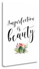 "Imperfection Is Beauty" By Tara Moss, Giclee Print on Gallery Wrap Canvas