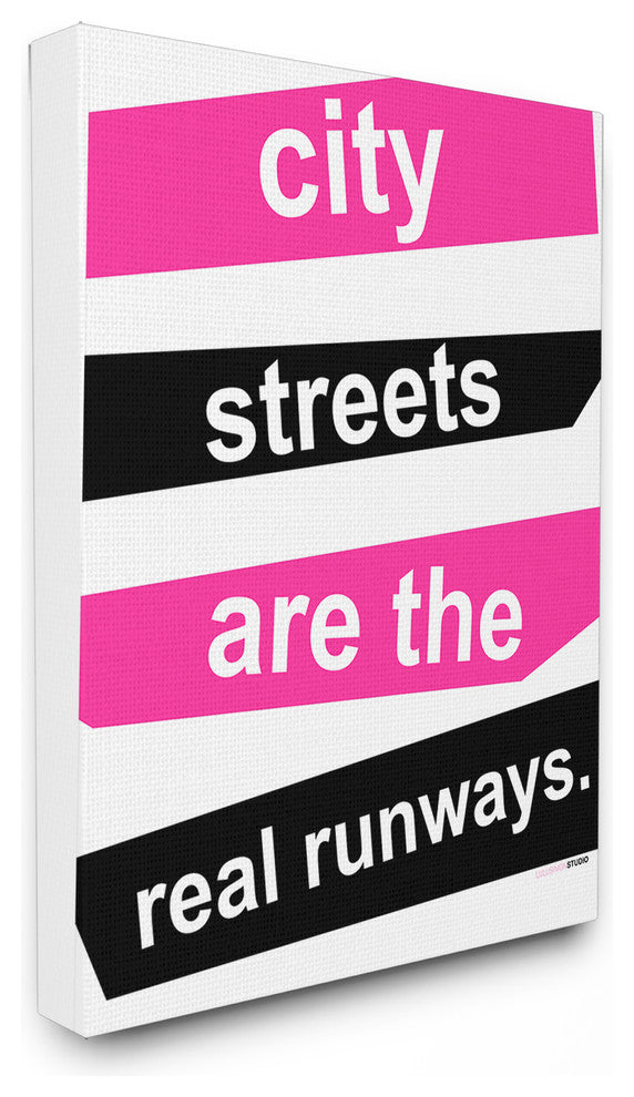"City Streets Are The Real Runways" Stretched Canvas Wall Art