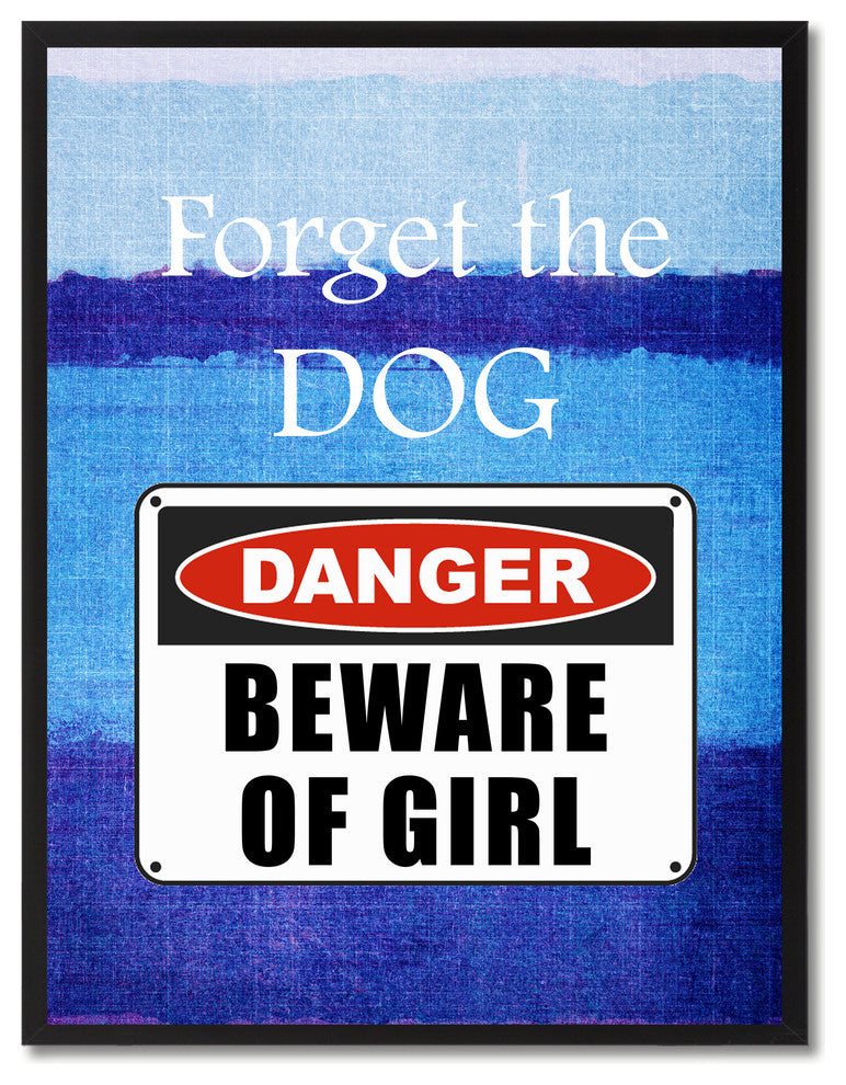 Beware Of Girl Danger Sign, Canvas, Picture Frame, 28"X37"