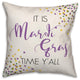 Mardi Gras Time 18x18 Spun Poly Pillow