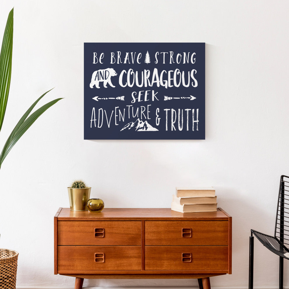 Be Brave Strong And Courageous 20x16 Canvas Wall Art