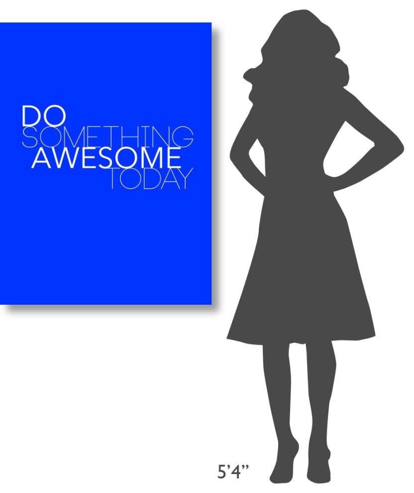 "Do Something Awesome Today 2" Fine Art Print