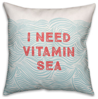 I Need Vitamin Sea 18x18 Spun Poly Pillow