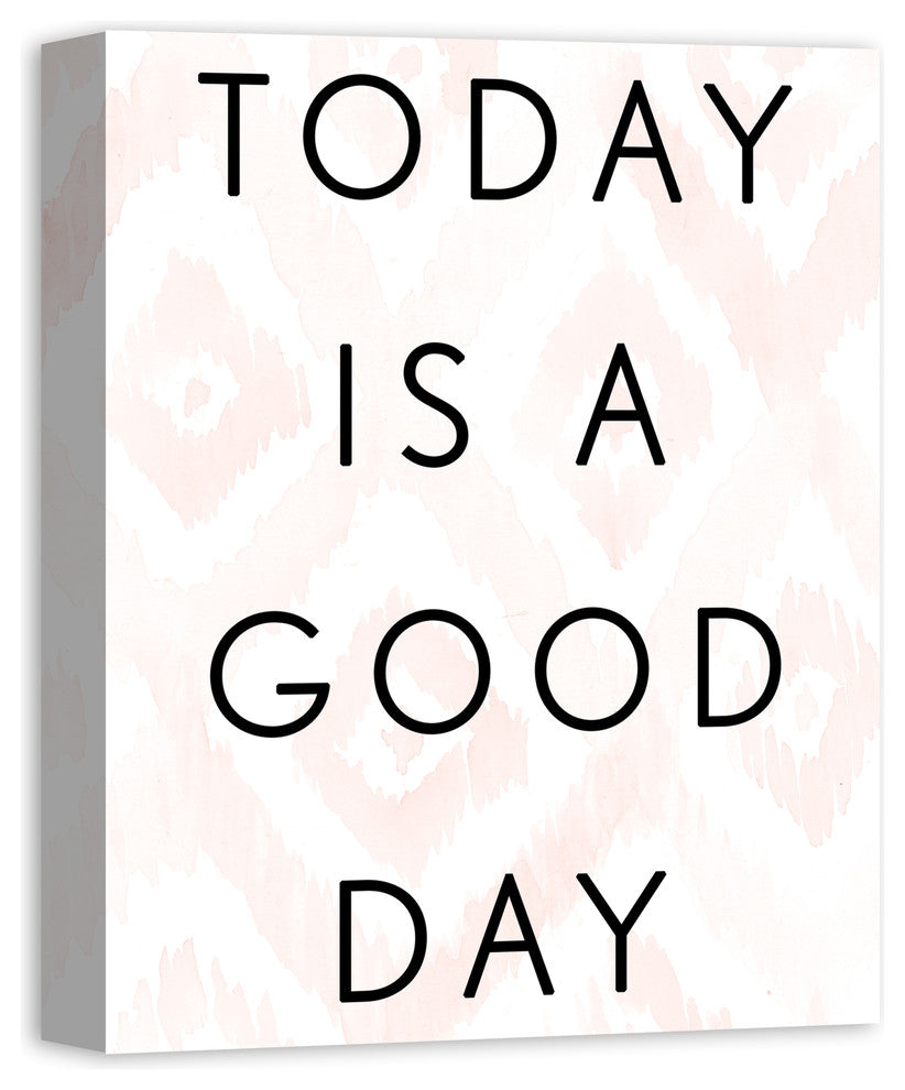 Today Is A Good Day 16x20 Canvas Wall Art