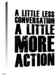 "A Little More Action Poster White" Fine Art Print