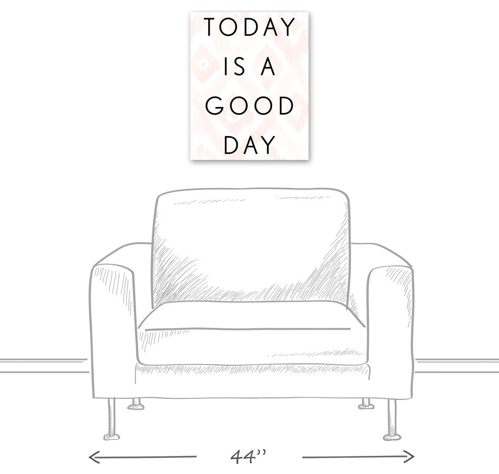 Today Is A Good Day 16x20 Canvas Wall Art