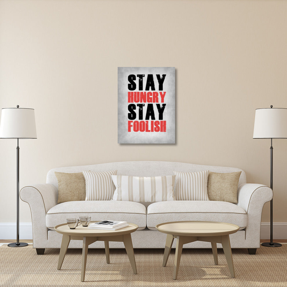 "Stay Hungry Stay Foolish Poste Grey" Fine Art Print