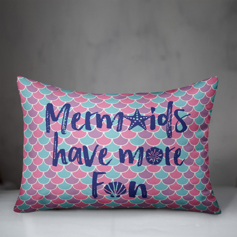 Mermaids Have More Fun 14x20 Spun Poly Pillow