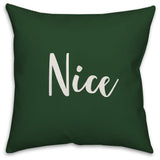 #Nice, Dark Green 18x18 Throw Pillow Cover