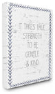 "True Strength Gentle and Kind" 30x40, XXL Stretched Canvas Wall Art